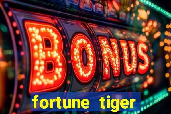 fortune tiger deposito de 1 real